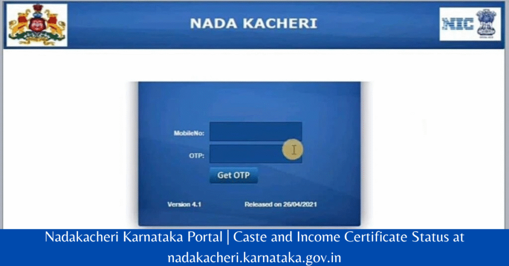 Nadakacheri Karnataka Portal 2026 Caste and Income Certificate Status at nadakacheri.karnataka.gov.in
